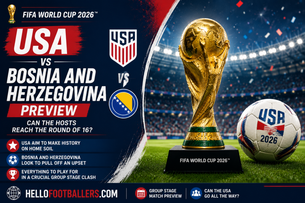 USA vs Bosnia and Herzegovina Preview: Can the Hosts Reach the Round of 16?