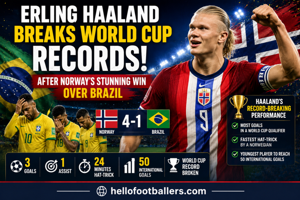Erling Haaland Breaks World Cup Records After Norway's Stunning Win Over Brazil